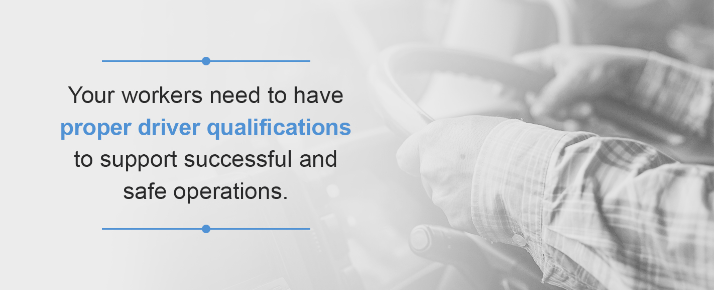 Proper Driver qualifications